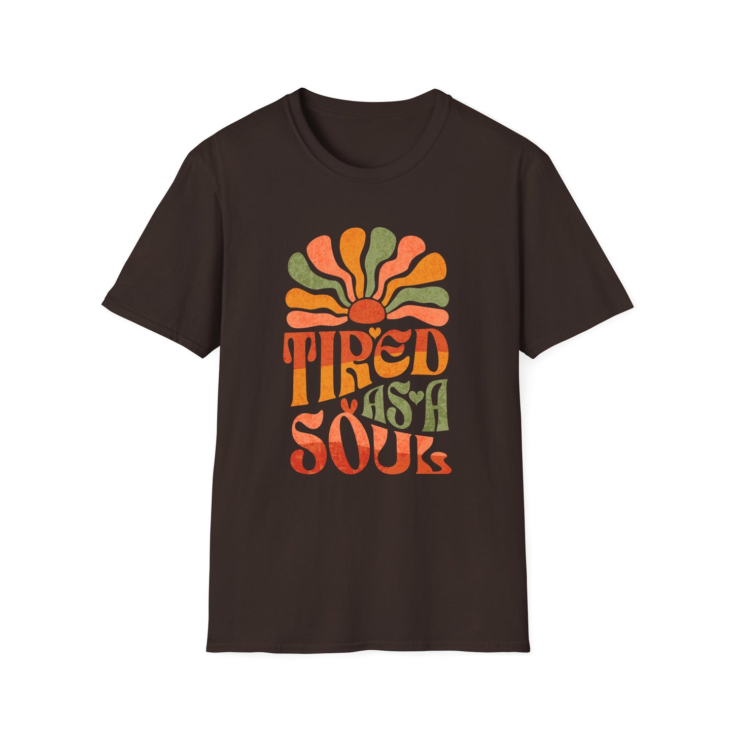Tired As A Soul T-Shirt