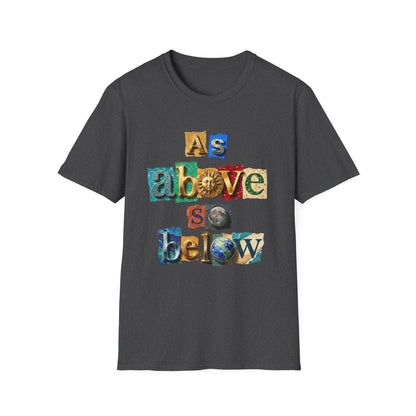 As Above, So Below T-Shirt