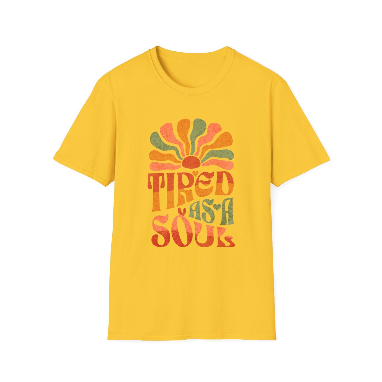 Tired As A Soul T-Shirt