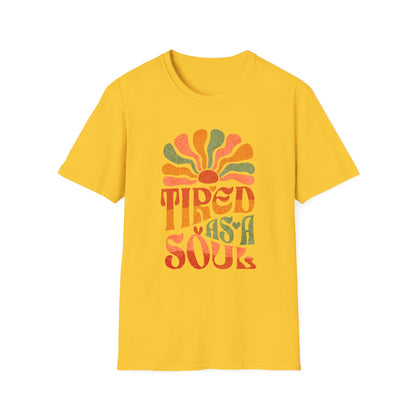 Tired As A Soul T-Shirt