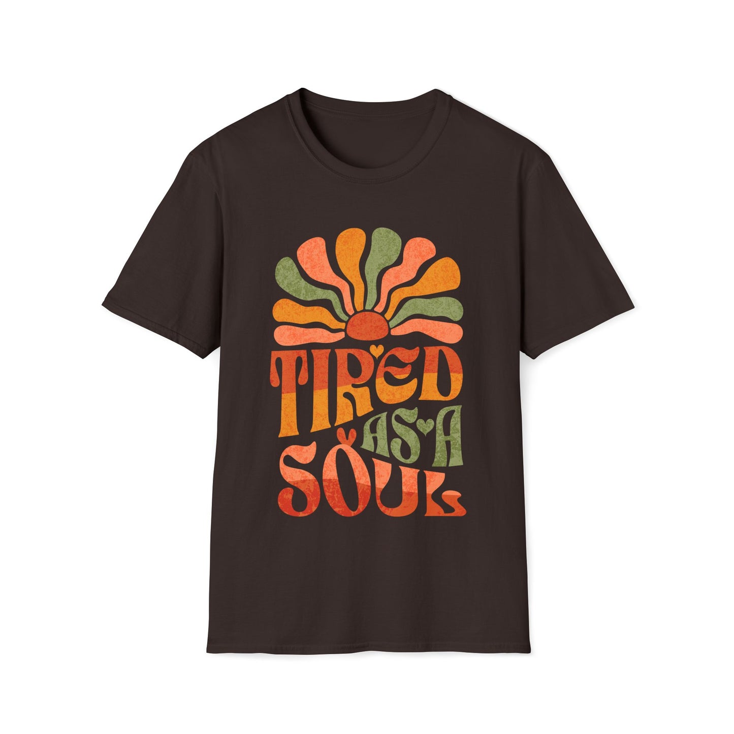 Tired As A Soul T-Shirt