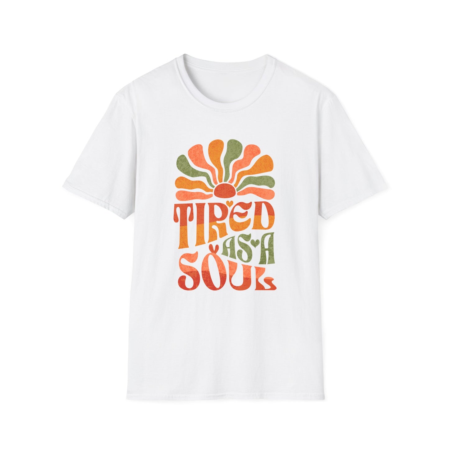 Tired As A Soul T-Shirt