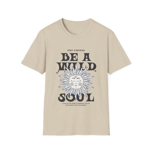 Be A Wild Soul T-Shirt