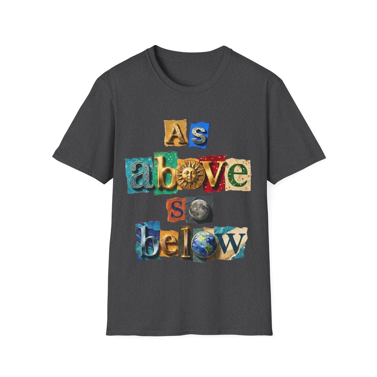 As Above, So Below T-Shirt