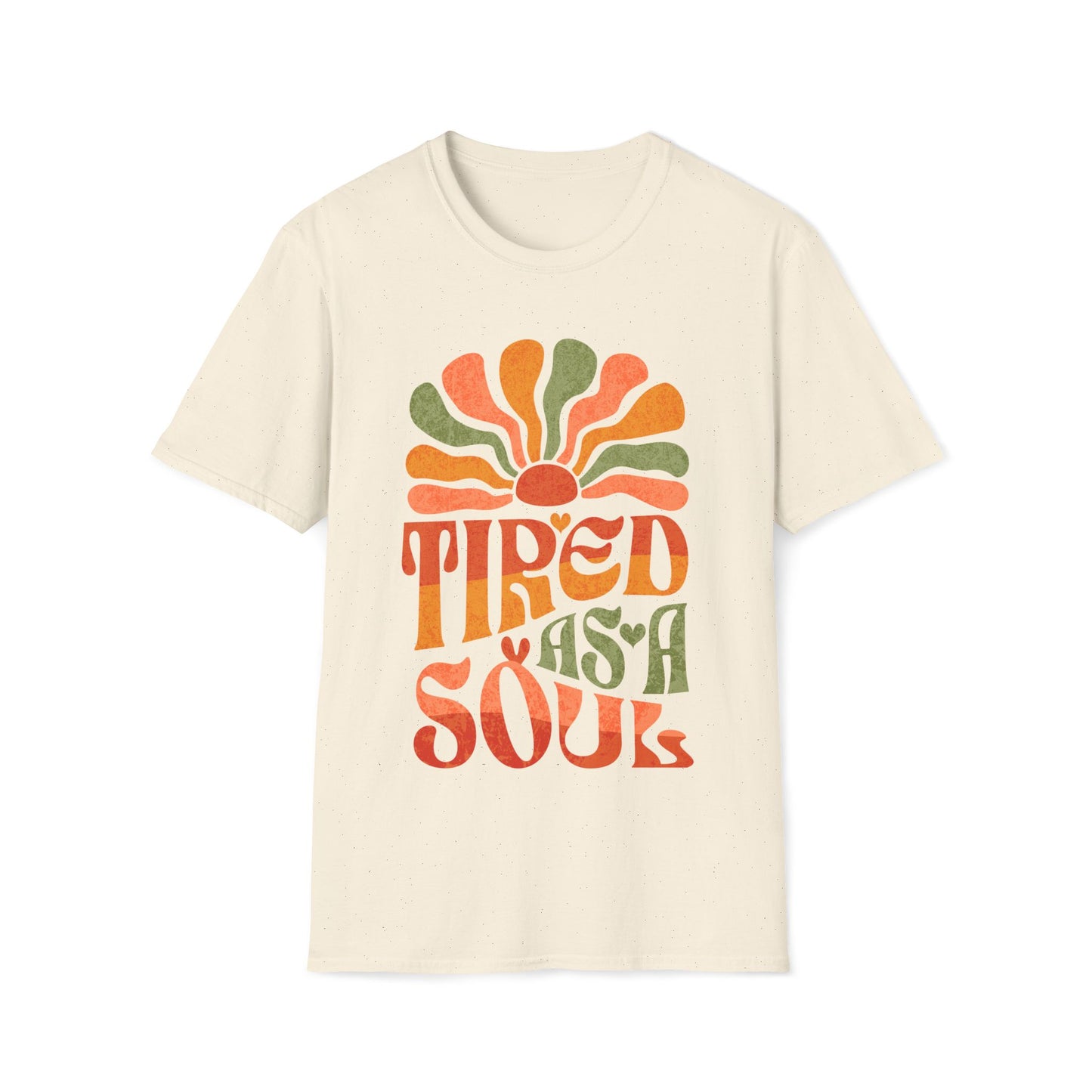 Tired As A Soul T-Shirt